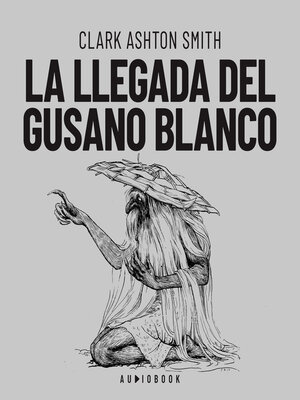 cover image of La llegada del gusano blanco